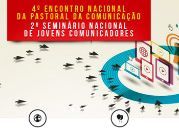 Vamos para o 4º Encontro da Pascom e 2º Seminário dos jovens comunicadores!