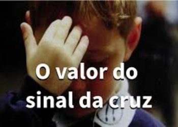 O sentido do ‘sinal da cruz’