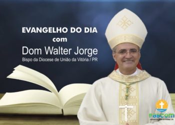 Evangelho do Dia 01.07.2019 com Dom Walter Jorge