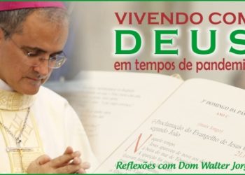 Reflexão de 28.03.2020 com Dom Walter Jorge