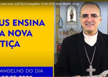 Evangelho do Dia – 15.06.2020 – com Dom Walter Jorge