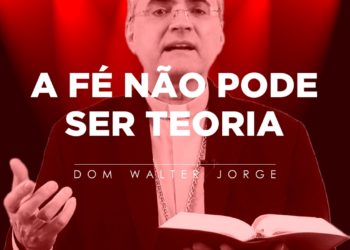 Evangelho do dia 26.06.2020 – com Dom Walter Jorge