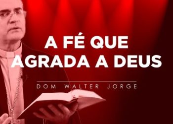 Evangelho do dia – 27.06.2020 – com Dom Walter Jorge