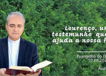 Evangelho do Dia 10.08.2020 – com Dom Walter Jorge