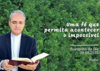 Evangelho do Dia – 08.08.2020 – com Dom Walter Jorge