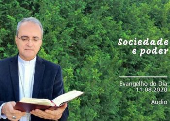 Evangelho do Dia – 11.08.2020 – com Dom Walter Jorge