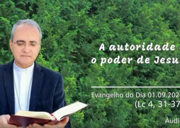 Evangelho do Dia – 01.09.2020 – com Dom Walter Jorge