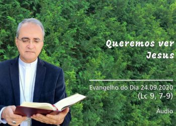 Evangelho do Dia – 24.09.2020 – com Dom Walter Jorge