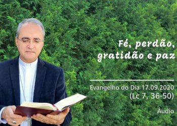 Evangelho do Dia – 17.09.2020 – com Dom Walter Jorge