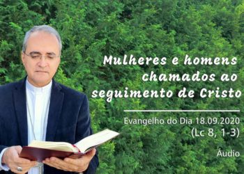 Evangelho do Dia 18.09.2020 com Dom Walter Jorge