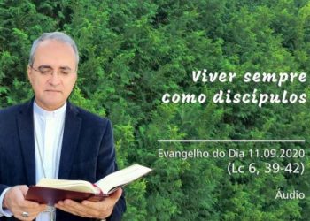 Evangelho do Dia – 11.09.2020 – com Dom Walter Jorge