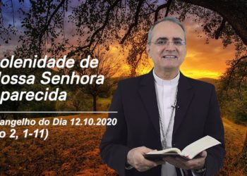 Evangelho do Dia – 12.10.2020 – com Dom Walter Jorge