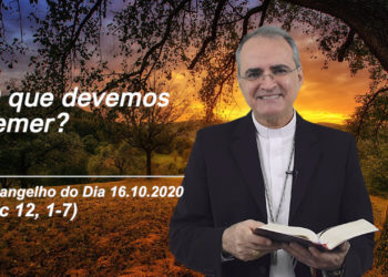 Evangelho do Dia – 16.10.2020 – com Dom Walter Jorge