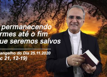 Evangelho do Dia – 25.11.2020 – com Dom Walter Jorge