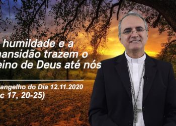 Evangelho do Dia – 12.11.2020 – com Dom Walter Jorge