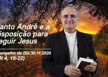 Evangelho do Dia – 30.11.2020 – com Dom Walter Jorge