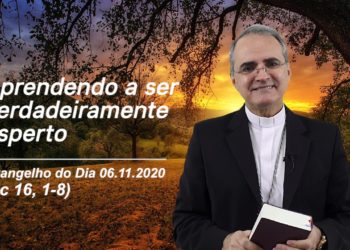 Evangelho do Dia – 06.11.2020 – com Dom Walter Jorge