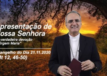 Evangelho do Dia – 21.11.2020 – com Dom Walter Jorge