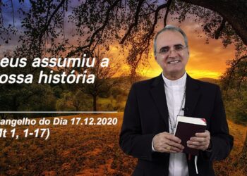 Evangelho do Dia – 17.12.2020 – com Dom Walter Jorge