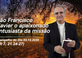 Evangelho do Dia – 03.12.2020 – com Dom Walter Jorge