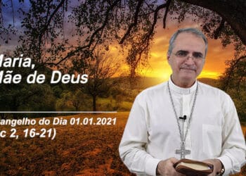 Evangelho do Dia – 01.01.2021 – com Dom Walter Jorge