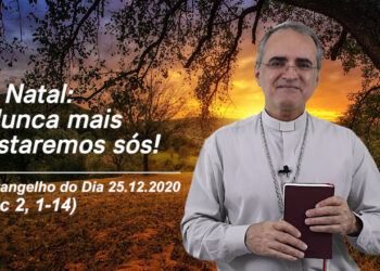 Evangelho do Dia – 25.12.2020 – com Dom Walter Jorge