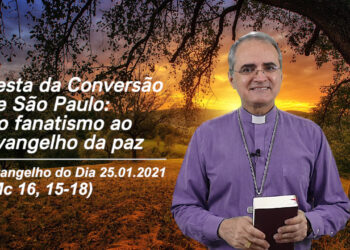 Evangelho do Dia – 25.01.2021 – com Dom Walter Jorge
