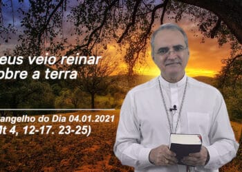 Evangelho do Dia – 04.01.2021 – com Dom Walter Jorge