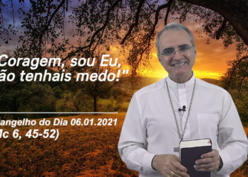 Evangelho do Dia – 06.01.2021 – com Dom Walter Jorge