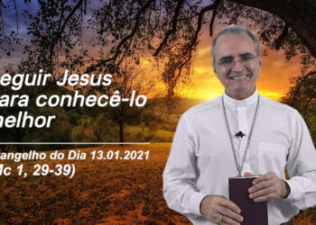 Evangelho do Dia – 13.01.2021 – com Dom Walter Jorge