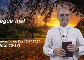 Evangelho do Dia – 16.01.2021 – com Dom Walter Jorge