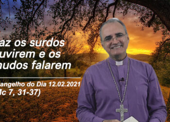 Evangelho do Dia – 12.02.2021 – com Dom Walter Jorge