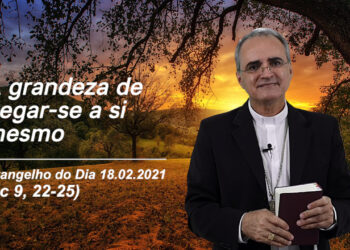 Evangelho do Dia – 18.02.2021 – com Dom Walter Jorge