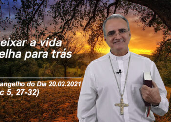 Evangelho do Dia – 20.02.2021 – com Dom Walter Jorge