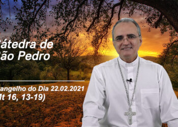 Evangelho do Dia – 22.02.2021 – com Dom Walter Jorge
