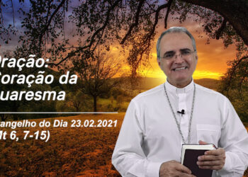Evangelho do Dia – 23.02.2021 – com Dom Walter Jorge