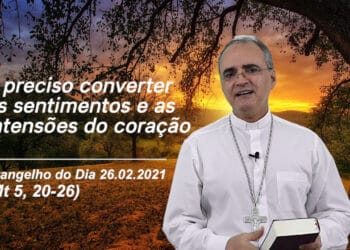 Evangelho do Dia – 26.02.2021 – com Dom Walter Jorge