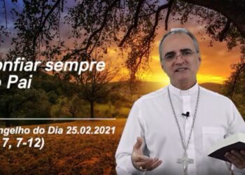 Evangelho do Dia – 25.02.2021 – com Dom Walter Jorge