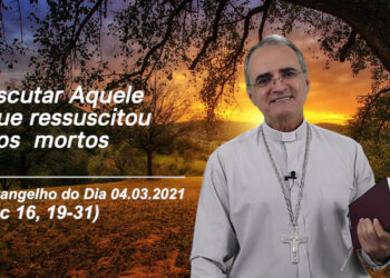 Evangelho do Dia – 04.03.2021 – com Dom Walter Jorge