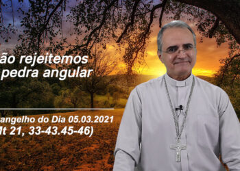 Evangelho do Dia – 05.03.2021 – com Dom Walter Jorge