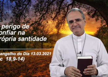 Evangelho do Dia – 13.03.2021 – com Dom Walter Jorge