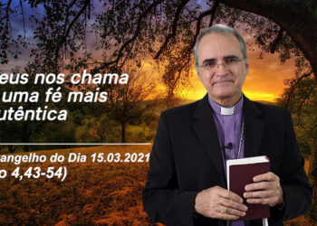 Evangelho do Dia – 15.03.2021 – com Dom Walter Jorge