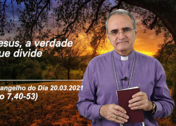 Evangelho do Dia – 20.03.2021 – com Dom Walter Jorge