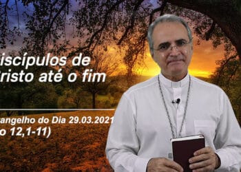Evangelho do Dia – 29.03.2021 – com Dom Walter Jorge