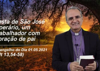 Evangelho do Dia – 01.05.2021 – com Dom Walter Jorge