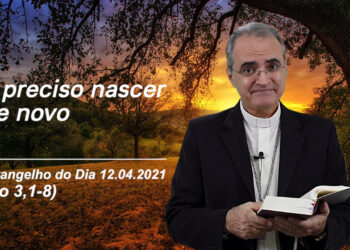 Evangelho do Dia – 12.04.2021 – com Dom Walter Jorge