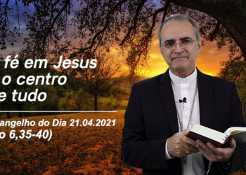 Evangelho do Dia – 21.04.2021 – com Dom Walter Jorge