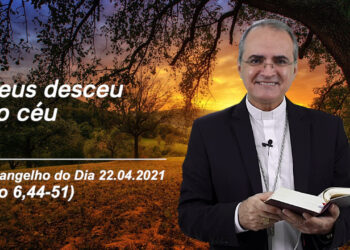 Evangelho do Dia – 22.04.2021 – com Dom Walter Jorge