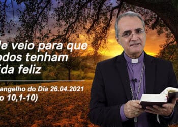 Evangelho do Dia – 26.04.2021 – com Dom Walter Jorge