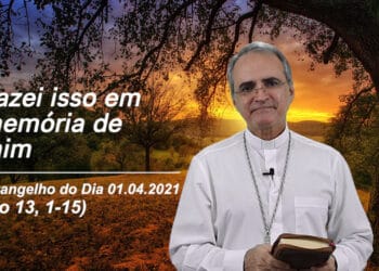 Evangelho do Dia – 01.04.2021 – com Dom Walter Jorge